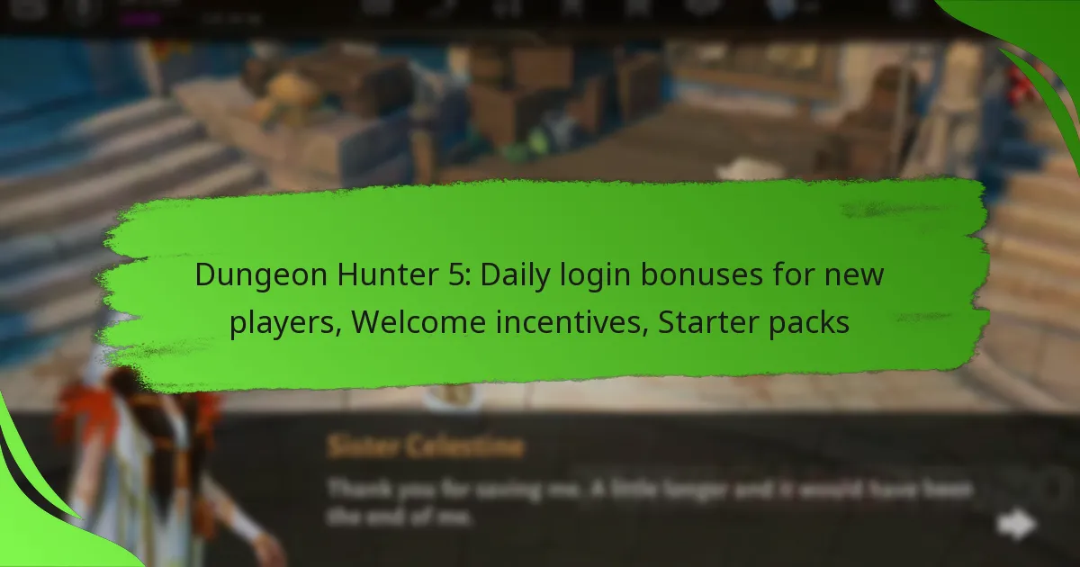 Dungeon Hunter 5: Daily login bonuses for new players, Welcome incentives, Starter packs