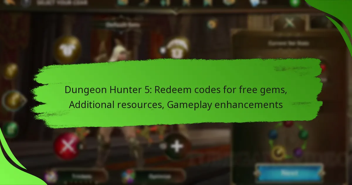 Dungeon Hunter 5: Redeem codes for free gems, Additional resources, Gameplay enhancements