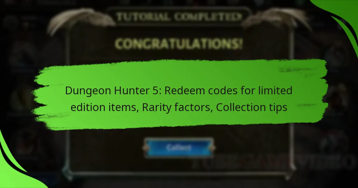Dungeon Hunter 5: Redeem codes for limited edition items, Rarity factors, Collection tips