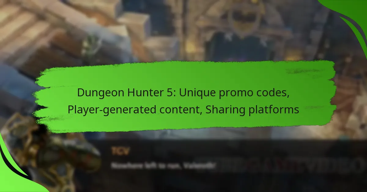 Dungeon Hunter 5: Unique promo codes, Player-generated content, Sharing platforms