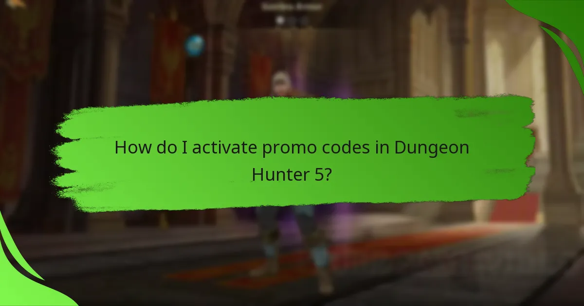 How do I activate promo codes in Dungeon Hunter 5?