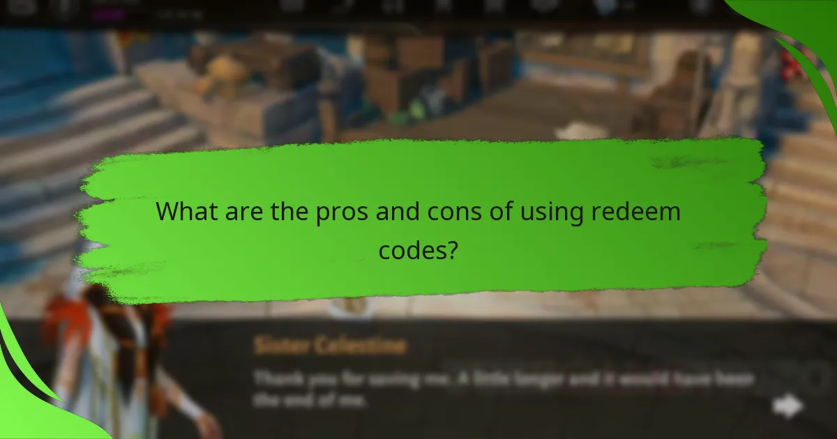 What are the pros and cons of using redeem codes?